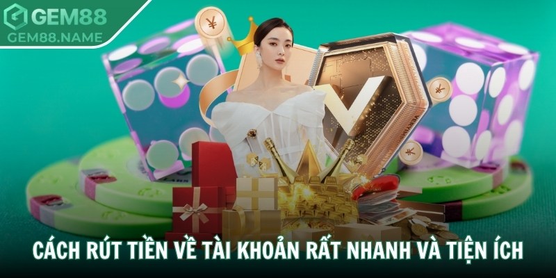 Gem88 ❤️【GEM88 garag】- Link Tải【GEM88 NAME】Nhà Cái Mới Nhất 09/2025 20 Cách rút tiền về tài khoản rất nhanh và tiện ích
